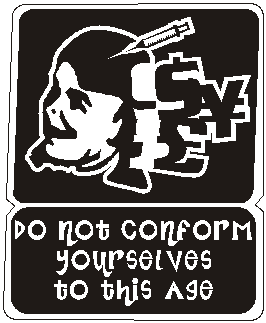Do not conform yurself to this age