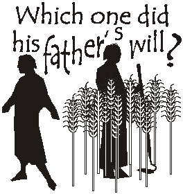 which one did my Father's will?