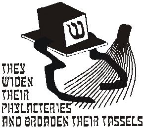 They widen their philacteries and broaden their tassels.
