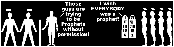 I wish everybody was a prophet