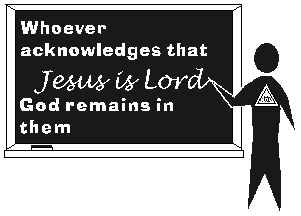 Whoever acknowledges that Jesus is Lord God remains in Them