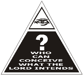 who can conceive what the Lord intends