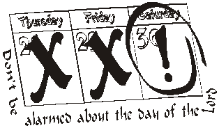 Don't be alarmed about the Day of the Lord
