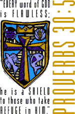 Every word of the Lord is flawless; he is a shield to those who take refuge in Him. Proverbs 30:5 - Color