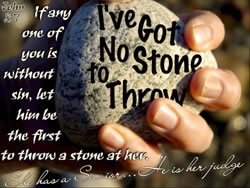 If any one of you is without sin