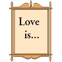 Love is...